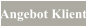 Angebot Klient
